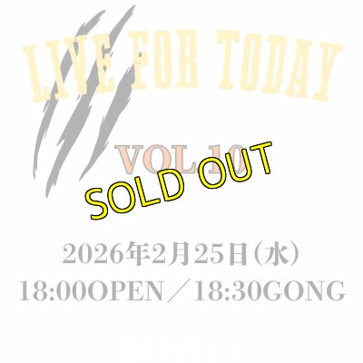画像1: 2026.2.25『LIVE FOR TODAY』vol.10　前売りチケット (1)